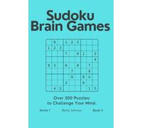 Sudoku - Brain Games: Challenge Your Mind (Sudoku Puzzles - Challenge Your Mind)