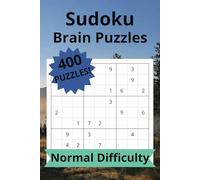 Sudoku Brain Puzzles: 400 Normal Difficulty, Relaxing Brain Puzzles For Everyone... Great for car rides, gifts, downtime, relaxation