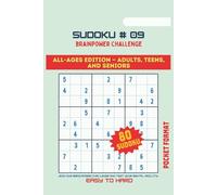 SUDOKU, BRAINPOWER CHALLENGE #09: ALL AGES EDITION-ADULTS, TEENS AND SENIORS/ Join our Brainpower Challenge and test your mental agility, easy to hard, pocket size