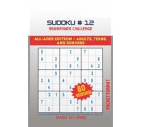 SUDOKU, BRAINPOWER CHALLENGE #12: ALL AGES EDITION-ADULTS, TEENS AND SENIORS/ Join our Brainpower Challenge and test your mental agility, easy to hard, pocket size