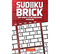 Sudoku Brick: 250 Hard Latin Squares Puzzles