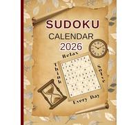 Sudoku Calendar 2026: Relax, Think, Solve - Every Day. Large Print Edition for Adults & Seniors.