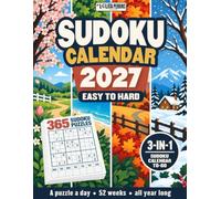 Sudoku Calendar: A Puzzle a Day, from Easy to Hard - A Year of Fun for Adults and Game Lovers (Keep Your Mind Active!)