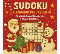 Sudoku Calendario dell’Avvento: 24 giorni di divertimento con 3 enigmi quotidiani per adolescenti, adulti e anziani