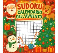 Sudoku Calendario dell’Avvento: 24 giorni di sfide logiche con 3 Sudoku al giorno - dal facile al difficile per un Avvento intelligente e divertente!