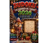 Sudoku Calendrier de l'Avent 2026: 24 jours de plaisir avec des puzzles Sudoku festifs - Facile, Moyen & Difficile - Idéal pour adultes et seniors