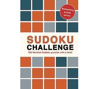 Sudoku Challenge : 200 fiendish Sudoku puzzles with a twist Volume 4