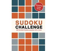 Sudoku Challenge : 200 fiendish Sudoku puzzles with a twist Volume 4