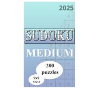 Sudoku Challenge - 200 Medium Puzzles with Solutions: Includes 100 Classic 9x9 and 100 Unique 12x12 Grids for Brain Training and Fun