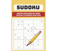 Sudoku Challenge: 50+ Hard Puzzles to Sharpen Your Brain: Hard Level | Easy to read | Simple & Direct | Portable size | Solutions inside