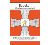 Sudoku: Challenge Accepted. 88 Medium Level Puzzles to test your logic anywhere: Engaging brainteasers designed for curious minds on the road