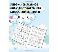 Sudoku Challenge book and search for words for children: A unique book that presents interesting challenges. Sudoku Challenge book and search for words for children