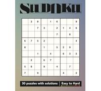 Sudoku Challenge: Classic Edition (Volume 22): 30 Puzzles Easy to Hard Full Solutions Included