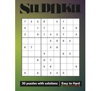 Sudoku Challenge: Large Print Edition (Volume 26): 30 Puzzles Easy to Hard Full Solutions Included