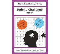 Sudoku Challenge Series - Book 4: 60 Sudoku Puzzles with Solutions | Easy, Medium & Hard Levels + Bonus Challenges