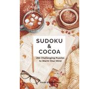 Sudoku & Cocoa: 250 Hard Sudoku Puzzles for Adults | Large Print Brain Games with Progress Tracking | Cozy Puzzle Book for Relaxation and Mindfulness: ... Stress Relief (The Cozy Puzzle Collection)