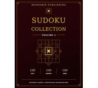 Sudoku Collection: 300 Puzzles - Easy, Medium & Hard: 300 Sudoku Puzzles for Adults with Solutions - 100 Easy, 100 Medium, 100 Hard (MindGrid Sudoku Collection)