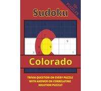 Sudoku Colorado With Trivia: Fun Sudoku Puzzles And Interesting Facts About The Centennial State I 6x9",110 Pages I 50+ Puzzles With Trivia Questions And Solutions