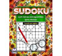 Sudoku com letras extragrandes para idosos: 1 puzzle por página para facilitar a leitura e o exercício cerebral relaxante: Concebido com números em ... grelhas grandes para adultos com baixa visão.