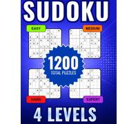 Sudoku Comfort: 1200 Sudoku Puzzles for All Levels: Easy • Medium • Hard • Expert • Large Grids • 4 Puzzles Per Page • Complete Answer Keys