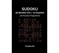 Sudoku de Bolsillo - Volumen 1: 100 Puzzles Progresivos con Soluciones (Sudoku en Español)