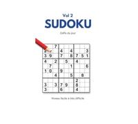 Sudoku - Défi du jour - Vol 2: 100 Sudokus Progressifs de l'Ultra Facile à l'Expert + 100 Solutions Incluses - Idéal pour Adultes, Ados et Seniors