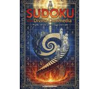 SUDOKU della Divina Commedia: 100 Sudoku, un viaggio verso le stelle