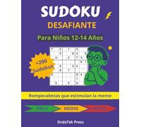 Sudoku Desafiante para Niños de 12-14 Años: +200 Sudokus 9x9 Com Soluciones De Fácil a Difícil Ejercita la Lógica, la Concentración y la Memoria | ... Educativo para Niños y Adolescentes