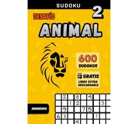 Sudoku Desafío Animal - Volumen 2 (Nivel Avanzado) | 600 sudokus con temática animal: 6x6, 9x9 y 16x16: Reta tu mente con sudokus de distintos tamaños ... curiosidades sobre el reino animal.
