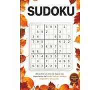 SUDOKU: Desafíos de Lógica para Mentes Inquietas - Edición Noviembre 2025: Colección Mensual de Puzzles Originales | Diferentes Tipos de Sudoku | Para ... Seniors | Con Soluciones Completas (Sudokus)