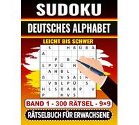 Sudoku Deutsches Alphabet Rätselbuch für Erwachsene - Band 1: 300 Rätsel mit Buchstaben - 9×9 - Leicht bis Schwer
