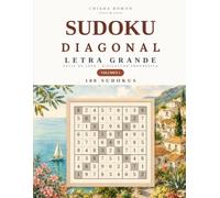Sudoku Diagonal en Letra Grande para Personas Mayores - 100 Puzzles con Soluciones: 100 Sudokus Diagonales de Fácil a Experto | Incluye Soluciones