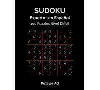 Sudoku Difícil - Retos Extremos: 100 Puzzles Nivel Experto con Soluciones (Sudoku en Español)