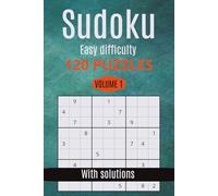 Sudoku easy difficulty 120 puzzles with solutions volume 1