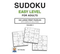 Sudoku Easy Level for Adults - 100 Large Print Puzzles with Solutions, Volume 4