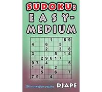 Sudoku: Easy - Medium: 200 intermediate puzzles (Sudoku puzzle books)