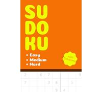 Sudoku, Easy, Medium, Hard, with Solutions (Simple Orange): Puzzles Suitable for Teens, Adults, Seniors, Great Gift Ideas (Sudoku Puzzle Book)