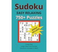 Sudoku Easy Relaxing 750 Puzzles: Easy Sudoku with 750 Large Print Puzzles for Adults and Beginners, Solutions Included