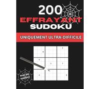 Sudoku Effrayant : 200 grilles de niveau cauchemar pour experts