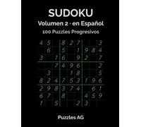 Sudoku en Español - Volumen 2: 100 Puzzles Progresivos: Fácil, Medio y Difícil con Soluciones
