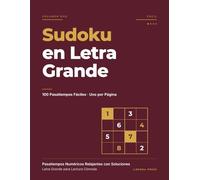 Sudoku en Letra Grande - Vol 2: 100 pasatiempos fáciles, uno por página · Letra grande para una lectura cómoda · Con soluciones