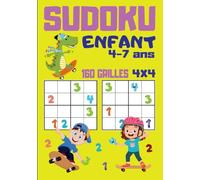 Sudoku Enfant 4-7 ans: Grilles 4X4 adapté aux plus petits| Niveau très Facile |160 grilles+ solutions | 17.78 x 25.4 cm - 53 pages | Développer l'esprit logique de votre enfant