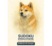 sudoku erwachsene mittel bis schwer: Großdruck mit Lösungen & Akita-Hund-Design