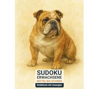 sudoku erwachsene mittel bis schwer: Großdruck mit Lösungen & Bulldogge-Design