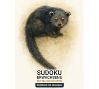 sudoku erwachsene mittel bis schwer: Großdruck mit Lösungen & Der Binturong-Design