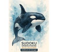 sudoku erwachsene mittel bis schwer: Großdruck mit Lösungen & Orca-Wal-Design