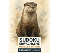 sudoku erwachsene mittel bis schwer: Großdruck mit Lösungen & Otter-Design