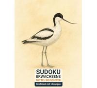 sudoku erwachsene mittel bis schwer: Großdruck mit Lösungen & Säbelschnäbler-Design