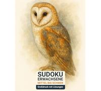 sudoku erwachsene mittel bis schwer: Großdruck mit Lösungen & Schleiereule-Design