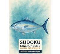 sudoku erwachsene mittel bis schwer: Großdruck mit Lösungen & Thunfisch-Design